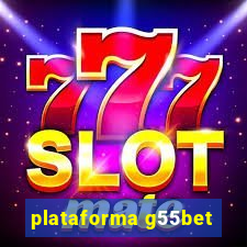 plataforma g55bet